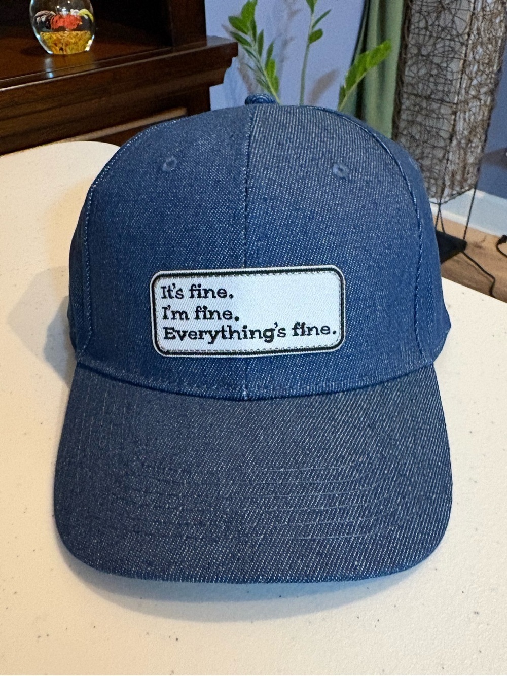 33 IT’S FINE. I’M FINE. EVERYTHING‘S FINE. BLUE JEAN HAT. NEW WITH TAGS